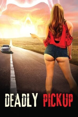 Deadly Pickup (2016)